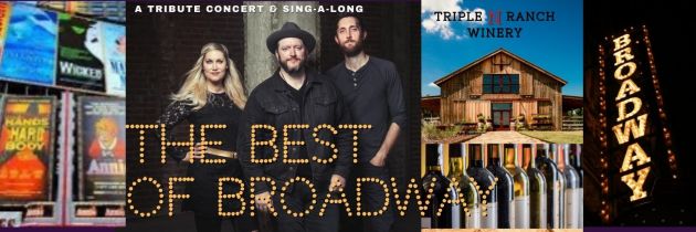 The Best of Broadway Tribute Concert at Triple N Ranch Winery 1 The best of broadway CedarCreekLake.Online