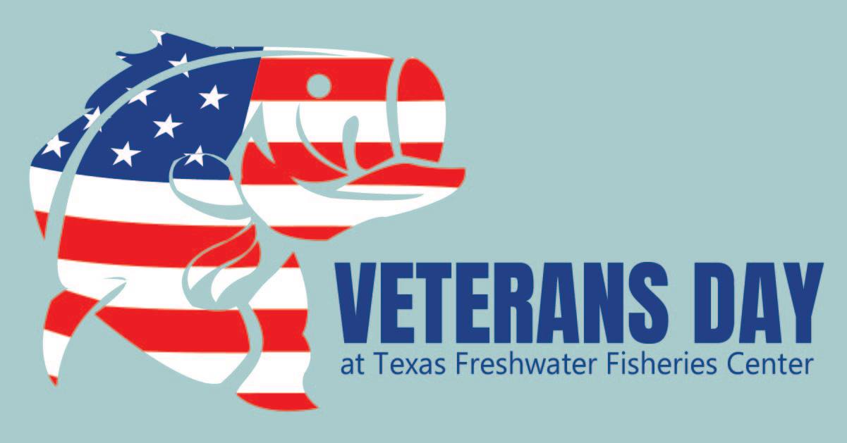 Veterans Day at Texas Freshwater Fisheries 2 veterans day freshwater fisheries CedarCreekLake.Online