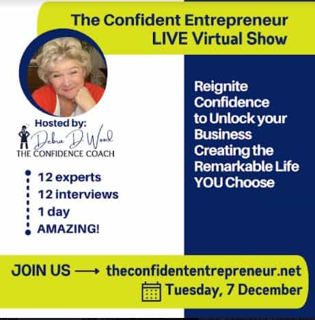 The Confident Entrepreneur LIVE Virtual Show Hosted by Debra D. Ward, The Confidence Coach 2 confident entrepreneur CedarCreekLake.Online