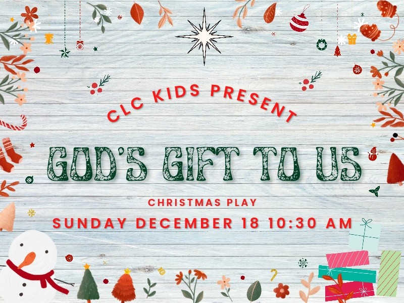 <strong>Gods Gift to Us - CLC Kids Christmas Program</strong> 1 CLC Gods Gift To Us CedarCreekLake.Online