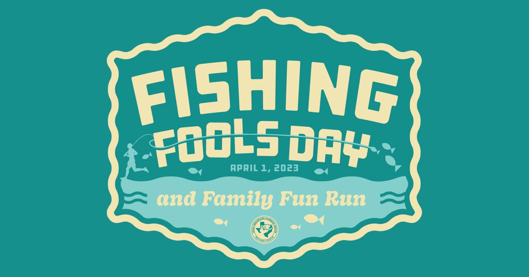 Fishing Fools Day and Family Fun Run at Texas Freshwater Fisheries Center 1 fishing fools day cedarcreeklake.online
