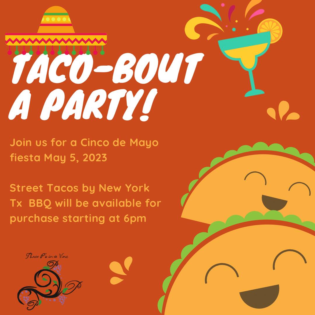 Cinco de Mayo Taco-Bout Party at 3 P's in a Vine 2 taco bout party CedarCreekLake.Online