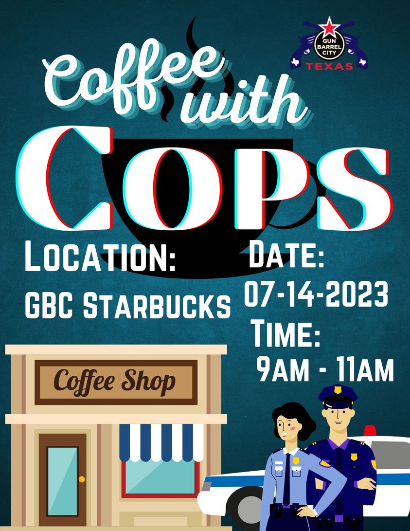 Coffee With Cops in Gun Barrel City 1 coffee with cops july14 CedarCreekLake.Online