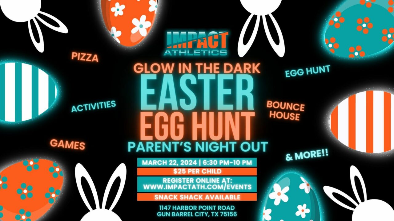 Impact Athletics Glow Easter Egg Hunt Parents Night Out 2 Impact athletics glow hunt cedarcreeklake.online